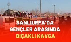 Şanlıurfa’da Gençler Arasında Bıçaklı Kavga: Yaralılar Var