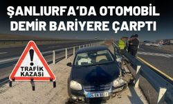 Şanlıurfa’da Otomobil Demir Bariyere Çarptı