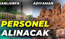 Şanlıurfa’da Ve Adıyaman’da Personel Alınacak