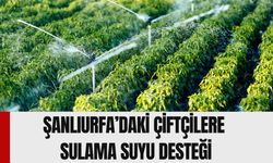 Şanlıurfa’daki Çiftçilere Sulama Suyu Desteği