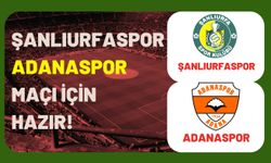 Şanlıurfaspor, Adanaspor Maçı İçin Hazır!