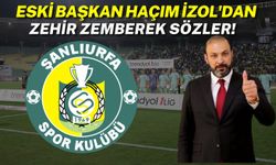 Şanlıurfaspor Eski Başkanı Haçım İzol'dan Çok Sert Açıklamalar!