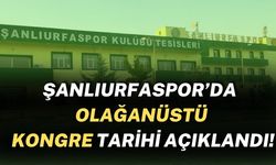 Şanlıurfaspor’da Yönetim Krizi: Olağanüstü Kongre Tarihi Açıklandı!