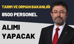 Tarım ve Orman Bakanlığı 8.500 Personel Alımı Başvuru Tarihi ve Şartları Belli Oldu!