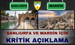 Meteoroloji'den Şanlıurfa ve Mardin İçin Kritik Açıklama