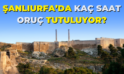 Şanlıurfa’da Kaç Saat Oruç Tutuluyor?