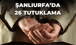 Şanlıurfa'da Narkotik Operasyonlarında 26 Tutuklama!