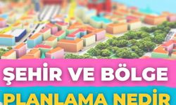 Şehir Ve Bölge Planlama Nedir