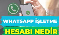 Whatsapp İşletme Hesabı Nedir