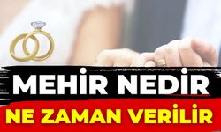 Mehir Nedir, Ne Zaman Verilir