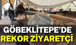 Göbeklitepe’de Rekor Ziyaretçi