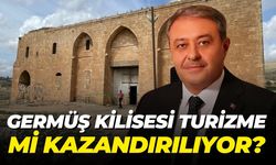 Germüş Kilisesi Turizme Mi Kazandırılıyor?