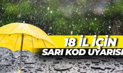 18 İl İçin Sarı Kod Uyarısı Verildi!
