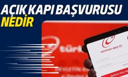 Açık Kapı Başvurusu Nedir