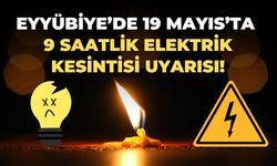 Şanlıurfa Eyyübiye'de 19 Mayıs’ta Elektrik Kesintisi Yaşanacak: Hazırlıklı Olun!