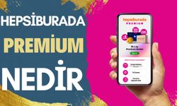 Hepsiburada Premium Nedir