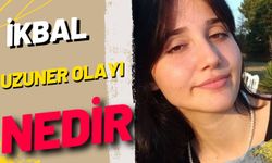 İkbal Uzuner Olayı Nedir