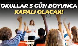 MEB Resmi Olarak Duyurdu: Okullar 5 Gün Boyunca Kapalı Olacak!
