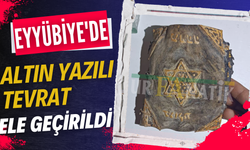 Şanlıurfa Eyyübiye'de Altın Yazılı Tevrat Ele Geçirildi: Değeri Paha Biçilemez