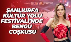 Bengü, Şanlıurfa Kültür Yolu Festivali’nde Gönülleri Fethetti!