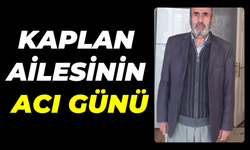 Şanlıurfa’da Kaplan Ailesinin Acı Günü