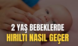2 Yaş Bebeklerde Hırıltı Nasıl Geçer