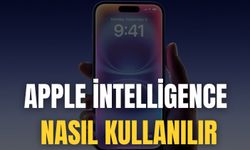 Apple İntelligence Nasıl Kullanılır