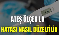 Ateş Ölçer Lo Hatası Nasıl Düzeltilir