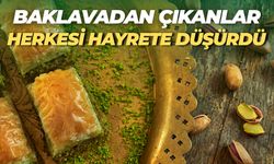 Baklavanın İçerisinde Çıkanlar Herkesi Hayrete Düşürdü