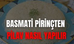 Basmati Pirinçten Pilav Nasıl Yapılır