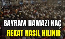 Bayram Namazı Kaç Rekat Nasıl Kılınır