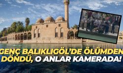 Şanlıurfa Balıklıgöl’de Korku Dolu Anlar, Genç Ölümden Döndü!