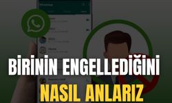 Birinin Engellediğini Nasıl Anlarız