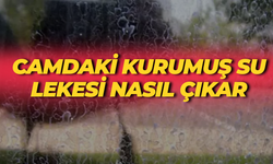 Camdaki Kurumuş Su Lekesi Nasıl Çıkar