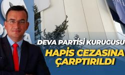 DEVA Partisi Kurucusu Metin Gürcan Hapis Cezasına Çarptırıldı