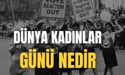 Dünya Kadınlar Günü Nedir