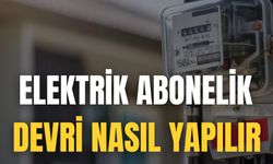 Elektrik Abonelik Devri Nasıl Yapılır
