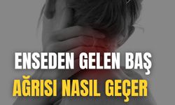 Enseden Gelen Baş Ağrısı Nasıl Geçer