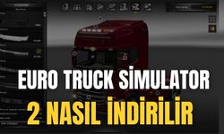 Euro Truck Simulator 2 Nasıl İndirilir