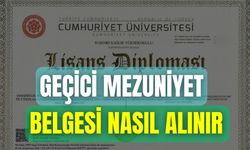 Geçici Mezuniyet Belgesi Nasıl Alınır