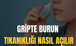 Gripte Burun Tıkanıklığı Nasıl Açılır