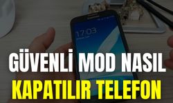 Güvenli Mod Nasıl Kapatılır Telefon