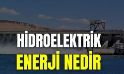 Hidroelektrik Enerji Nedir