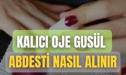 Kalıcı Oje Gusül Abdesti Nasıl Alınır