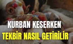 Kurban Keserken Tekbir Nasıl Getirilir
