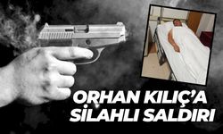 Genel Başkan Orhan Kılıç Eyyübiye’de Silahlı Saldırıya Uğradı