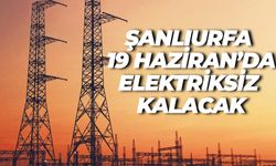 Şanlıurfa'da Elektrik Kesintisi: 19 Haziran 2025 Perşembe Günü Dikkat! İşte İlçe İlçe Kesinti Listesi ve Saatleri (DEDAŞ Açıkladı)