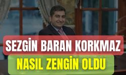 Sezgin Baran Korkmaz Nasıl Zengin Oldu
