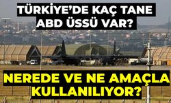 Türkiye’de ABD Üssü Var mı? Kaç Tane, Nerede ve Ne Amaçla Kullanılıyor?