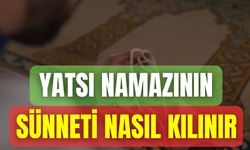 Yatsı Namazının Sünneti Nasıl Kılınır